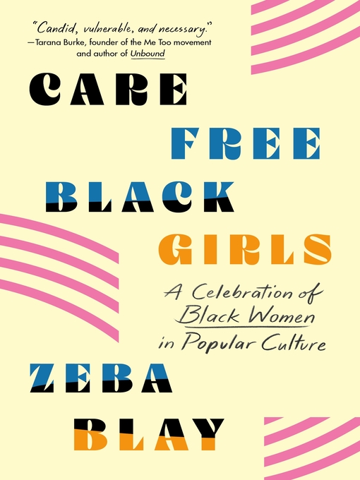 Title details for Carefree Black Girls by Zeba Blay - Available